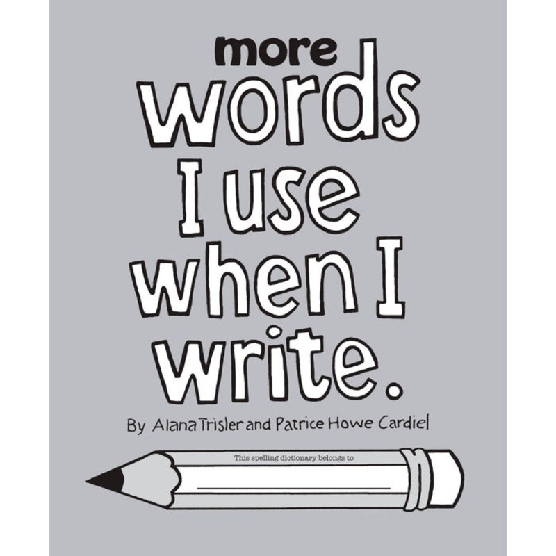 Words I Use More Words I Use When I Write, Grades 3 to 4, 25 Books, 9 Posters
