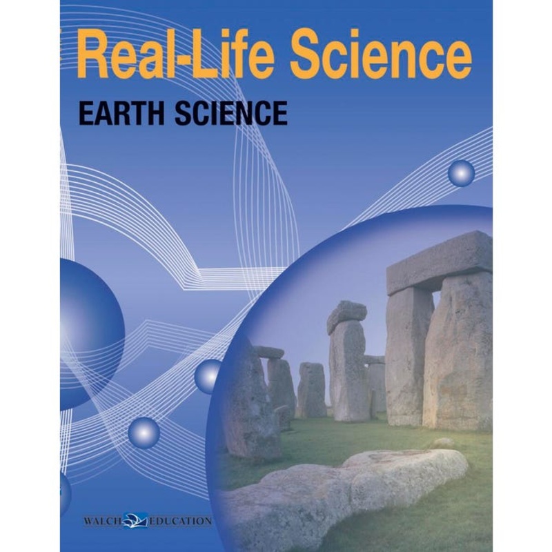 Walch Real-Life Science: Earth Science Book – 106 Pages – Grades 9-12 Book, Grade 9 – 12, 106 Pages