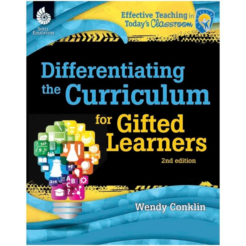 Shell Education Differentiating the Curriculum for Gifted Learners 2nd Edition, Grades K to 12