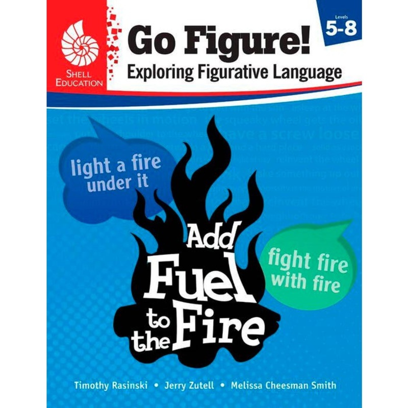 Shell Education Go Figure! Exploring Figurative Language, Levels 5-8