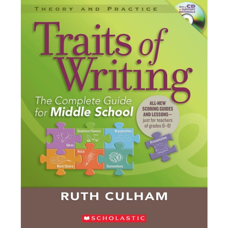 Scholastic Book – Traits of Writing:The Complete Guide for Middle School – by Ruth Culham – 336 Page